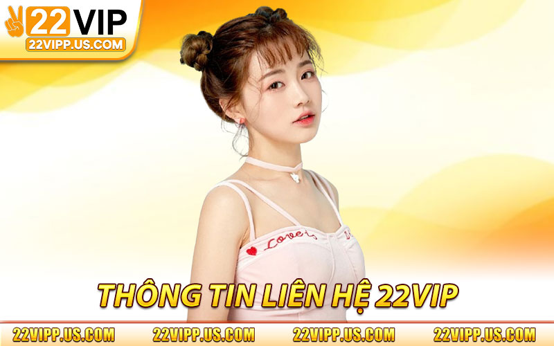 Thông tin liên hệ 22VIP